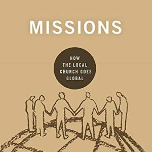 Missions- how the local church goes global